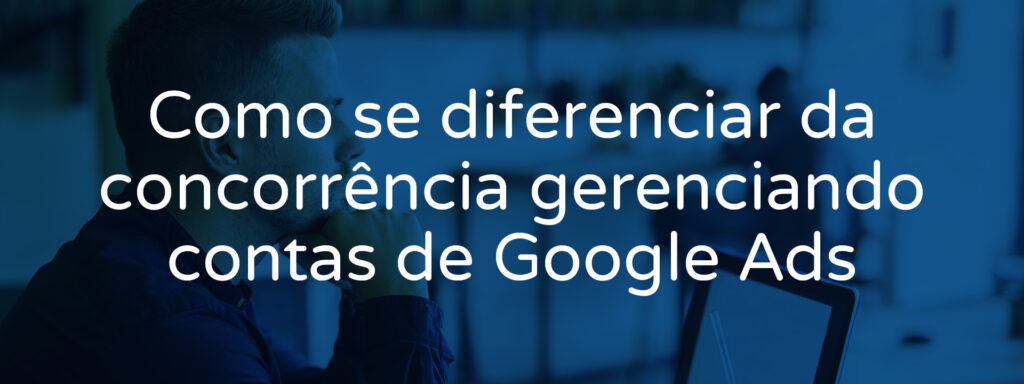 gerenciando-contas-google-ads