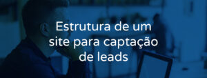 Estrutura de um site para captação de leads